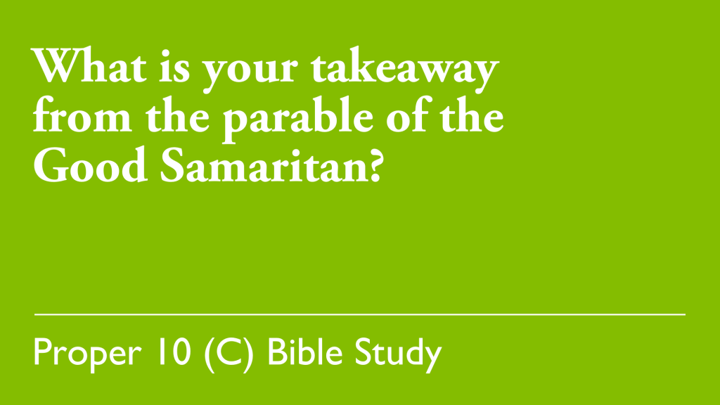 Graphic asking "What is your takeaway from the parable of the Good Samaritan?"