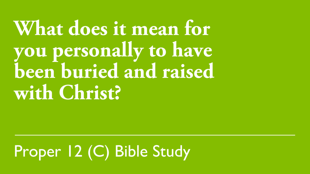 Graphic asking "What does it mean for you personally to have been buried and raised with Christ?"