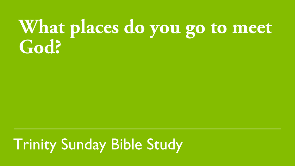 What places do you go to meet God?