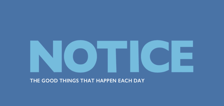 Notice the good things that happen each day