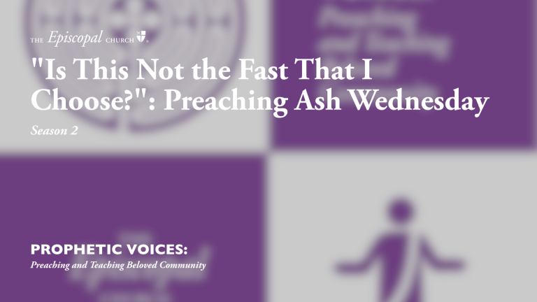 “Is This Not the Fast That I Choose?”: Preaching Ash Wednesday